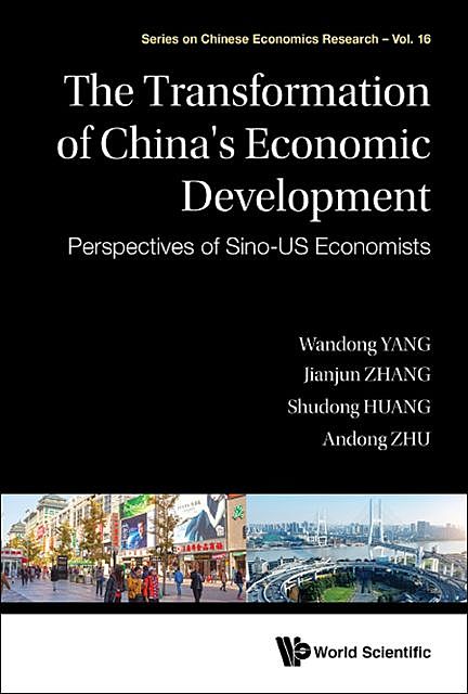 The Transformation of China's Economic Development, Andong Zhu, Jianjun Zhang, Shudong Huang, Wandong Yang