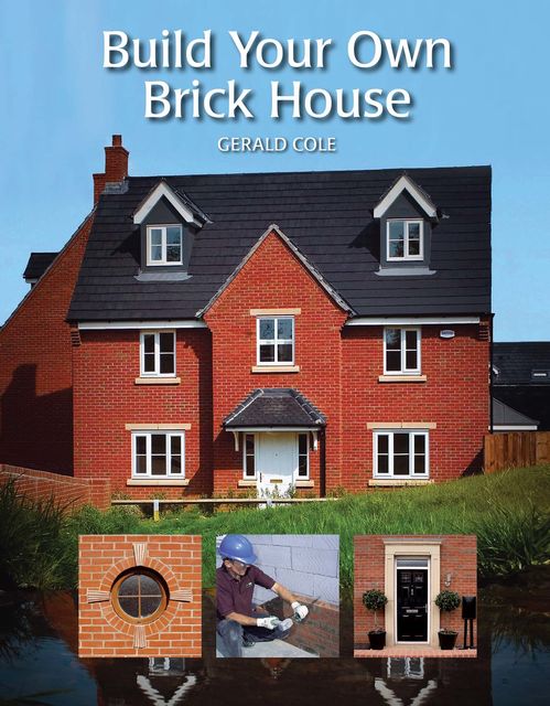 Build Your Own Brick House, Gerald Cole