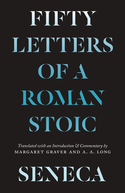 Seneca, Lucius Seneca, A.A. Long, Margaret Graver