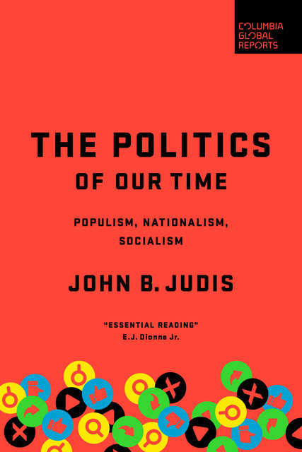 The Politics of Our Time, John B. Judis
