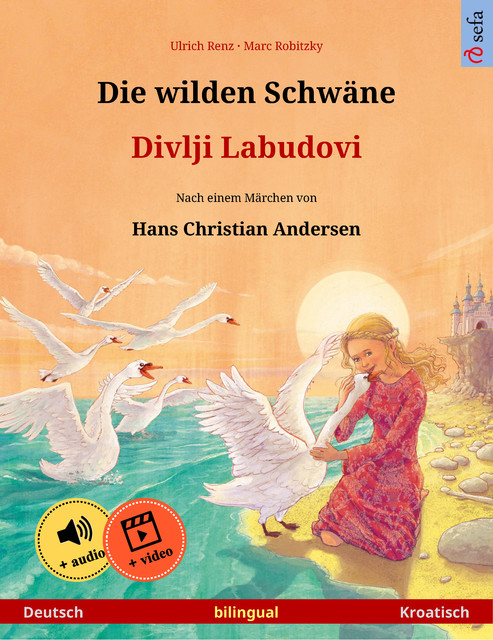 Die wilden Schwäne – Divlji Labudovi (Deutsch – Kroatisch), Ulrich Renz