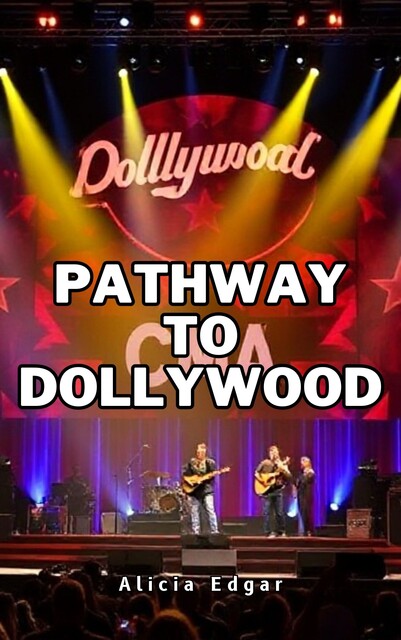 Pathway to Dollywood, Alicia Edgar