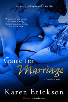 Game for Marriage, Karen Erickson