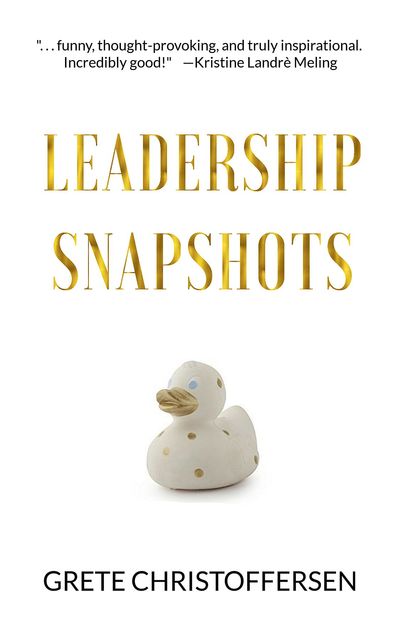 Leadership Snapshots, Grete Christoffersen
