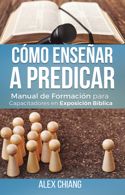 Cómo enseñar a predicar, Alex Chiang