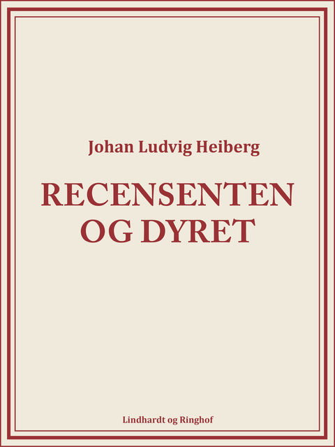 Recensenten og dyret, Johan Ludvig Heiberg