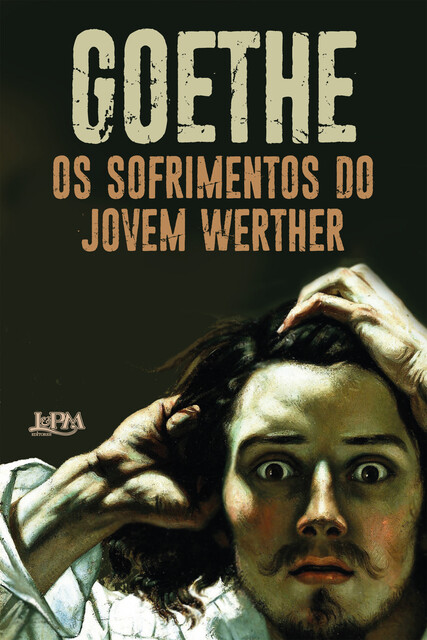 Os sofrimentos do jovem Werther, Johann Wolfgang von Goethe