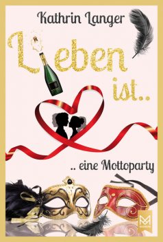 L(i)eben ist….eine Mottoparty, Kathrin Langer