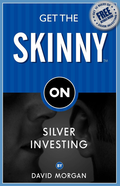 Get the Skinny on Silver Investing, David Morgan