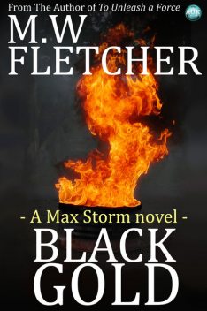 Black Gold, MW Fletcher