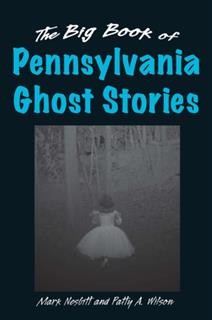 Big Book of Pennsylvania Ghost Stories, Mark Nesbitt