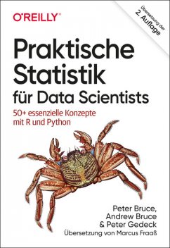 Praktische Statistik für Data Scientists, Peter Bruce, Andrew Bruce, Peter Gedeck