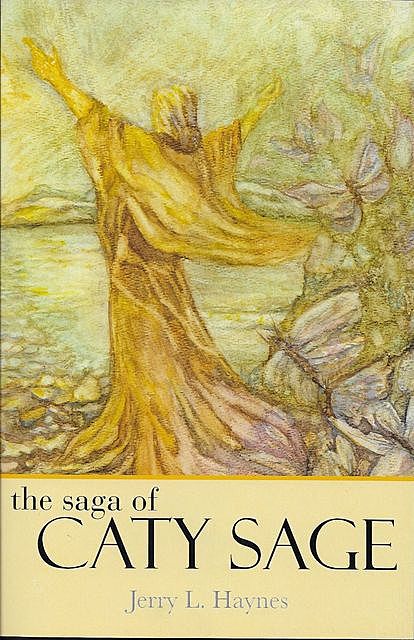 The Saga of Caty Sage, Haynes Jerry L.