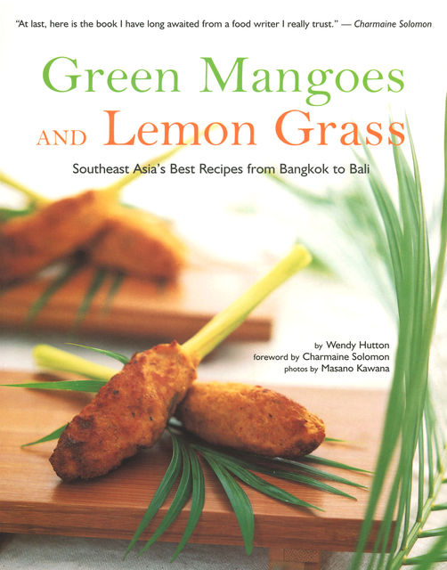 Green Mangoes and Lemon Grass, Wendy Hutton