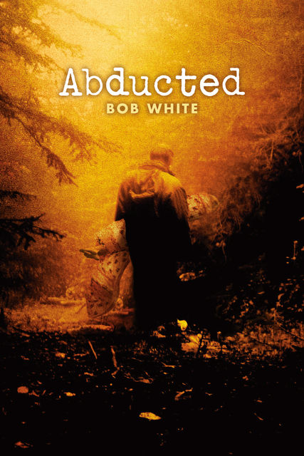 Abducted, Bob White
