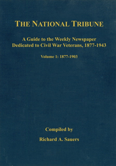 The National Tribune Civil War Index, Richard A. Sauers
