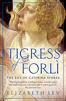 Tigress of Forli, Elizabeth Lev