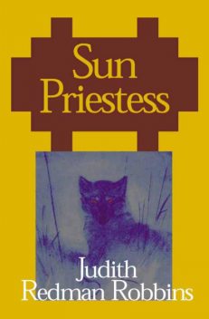 Sun Priestess, Judith Redman Robbins