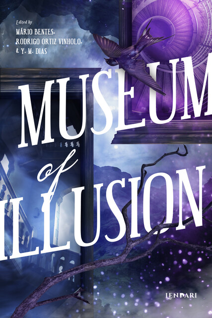 Museum of Illusion, Mário Bentes, Rodrigo Ortiz Vinholo, Y.M. Dias, Angélica Pereira, CEL. LIM. MOR., Dante Saboia, J.M. Menez, Lucas de Carvalho, M. da Fonte, Marcelo Luiz Dias, Ricardo Celestino