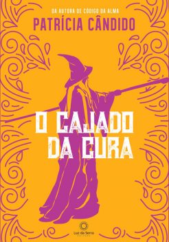 O cajado da cura, Patrícia Cândido