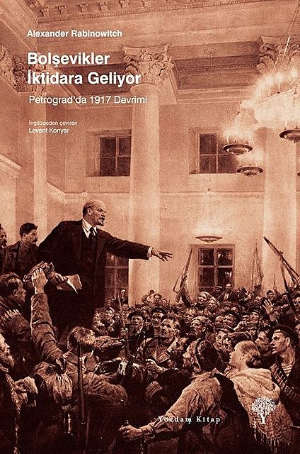 Bolşevikler İktidara Geliyor, Alexander Rabinowitch