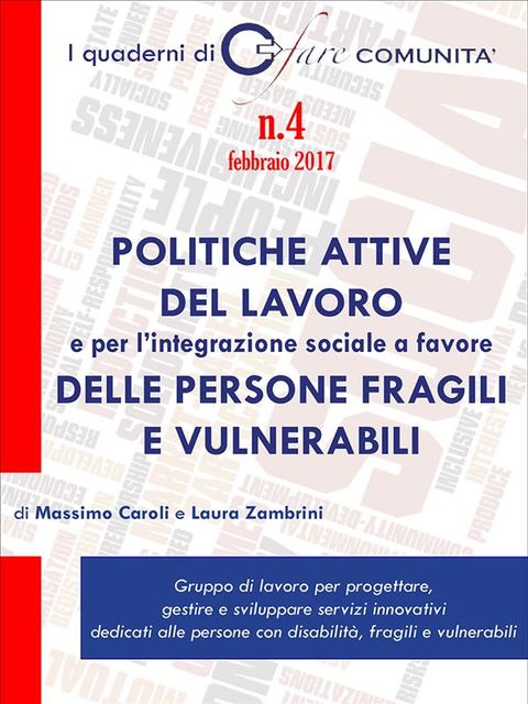 Politiche attive del lavoro e per l'integrazione sociale a favore delle persone fragili e vulnerabili, Laura Zambrini, Massimo Caroli