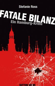 Fatale Bilanz, Stefanie Ross
