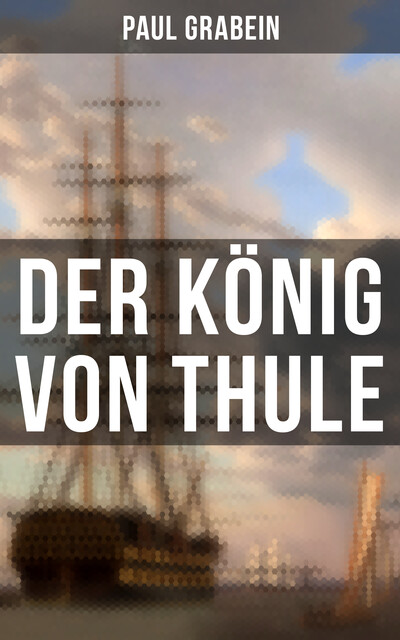 Der König von Thule, Paul Grabein