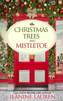 Christmas Trees And Mistletoe, Jeanine Lauren