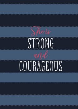 She Is Strong and Courageous, Ann White