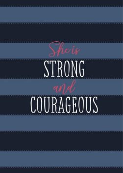 She Is Strong and Courageous, Ann White