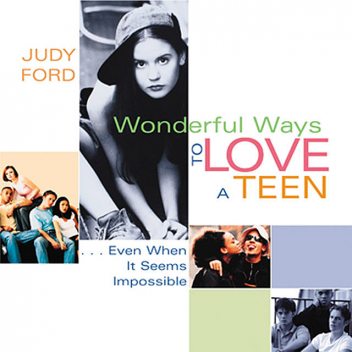 Wonderful Ways to Love a Teen, Judy Ford