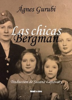 Las chicas Bergman, Ágnes Gurubi