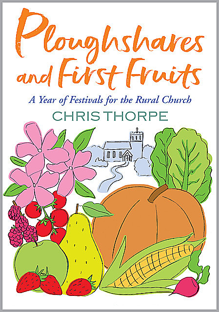 Ploughshares and First Fruits, Chris Thorpe