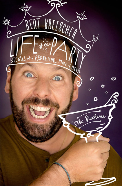 Life of the Party, Bert Kreischer