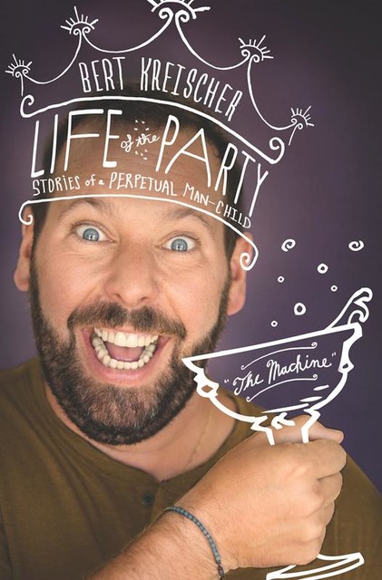 Life of the Party, Bert Kreischer