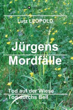 Jürgens Mordfälle 5, Lutz LEOPOLD