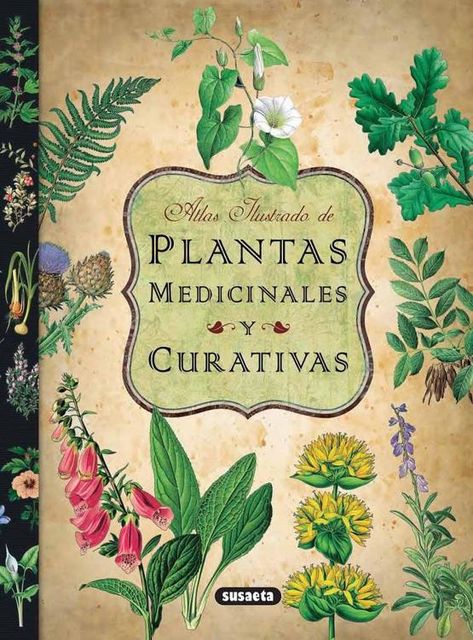 Atlas Ilustrado de Plantas Medicinales y Curativas, VVAA