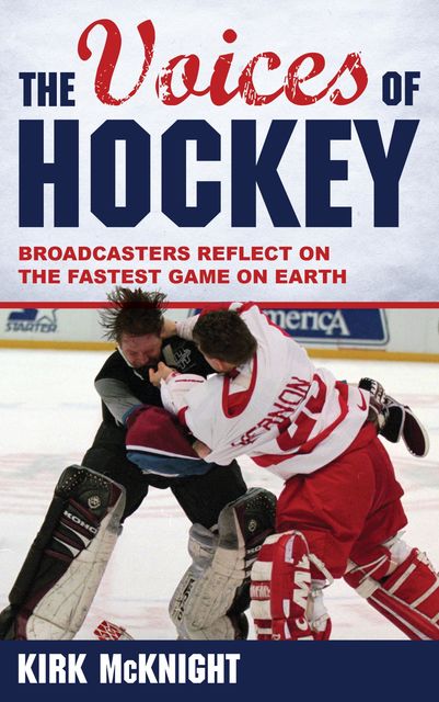 The Voices of Hockey, Kirk McKnight