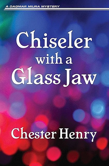 Chiseler with a Glass Jaw, Chester Henry