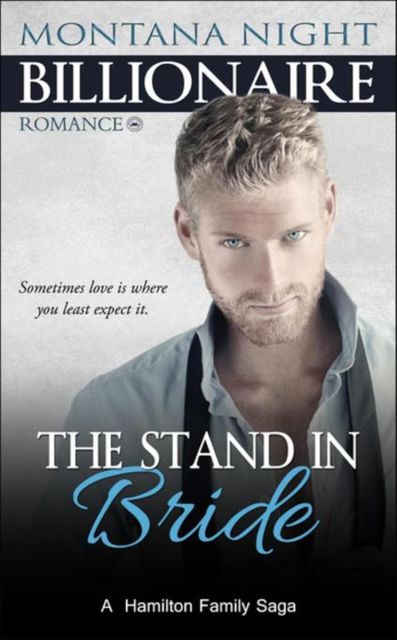 Billionaire Romance: The Stand In Bride, Montana Night