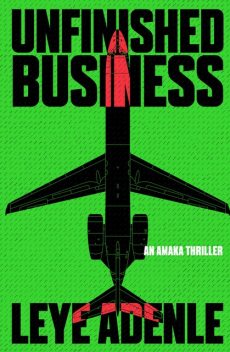 Unfinished Business, Leye Adenle