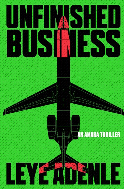 Unfinished Business, Leye Adenle