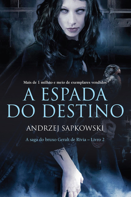 A Espada do Destino – Saga do Bruxo Geralt de Rívia – Vol 2, Andrzej Sapkowski