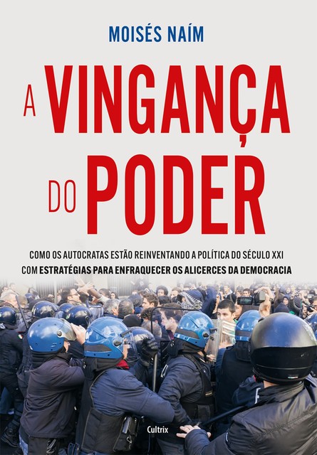 Vingança do poder, Moisés Naím