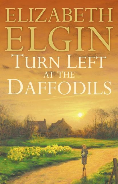 Turn Left at the Daffodils, Elizabeth Elgin