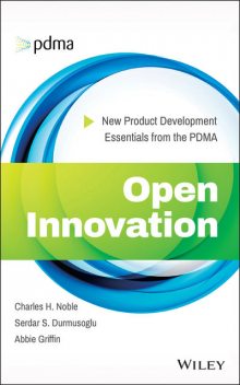 Open Innovation, Abbie Griffin, Charles Noble, Serdar Durmusoglu
