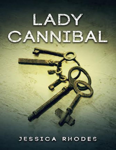 Lady Cannibal, Jessica Rhodes