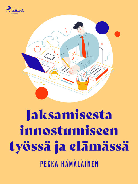 Jaksamisesta innostumiseen työssä ja elämässä, Pekka Hämäläinen