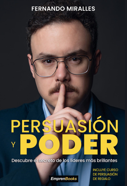 PERSUASIÓN Y PODER, Fernando Miralles